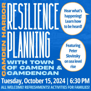 10/15: Camden Harbor Resilience Planning – All Welcome!