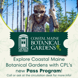 Check Out a Pass at the Library to Explore Coastal Maine Botanical Gardens!